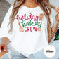 Holiday Baking Crew Shirt or Sweatshirt – Christmas Family Baking Top – S-4XL Plus Size – Multiple Colors
