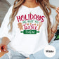 Holidays Are What You Bake Them Shirt or Sweatshirt – Christmas Baking Top – S-4XL Plus Size – Multiple Colors