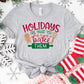Holidays Are What You Bake Them Shirt or Sweatshirt – Christmas Baking Top – S-4XL Plus Size – Multiple Colors