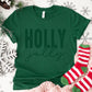 Holly Jolly Shirt or Sweatshirt – Christmas Holiday Top – S-4XL Plus Size – Multiple Colors