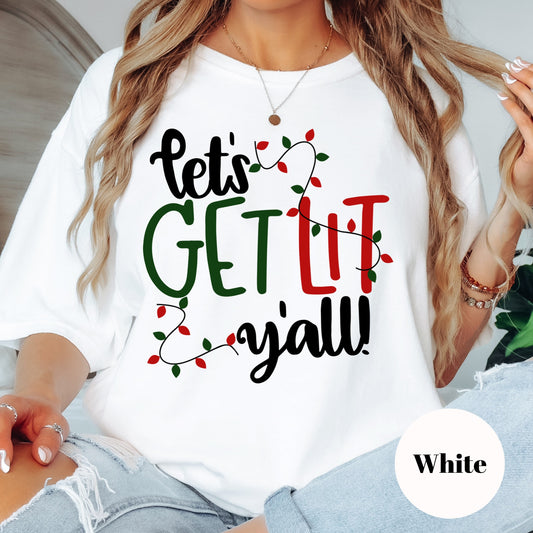Let’s Get Lit Y’all Shirt or Sweatshirt – Funny Christmas Lights Top – S-4XL Plus Size – Multiple Colors