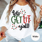 Let’s Get Lit Y’all Shirt or Sweatshirt – Funny Christmas Lights Top – S-4XL Plus Size – Multiple Colors