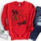Let’s Get Lit Y’all Shirt or Sweatshirt – Funny Christmas Lights Top – S-4XL Plus Size – Multiple Colors
