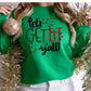 Let’s Get Lit Y’all Shirt or Sweatshirt – Funny Christmas Lights Top – S-4XL Plus Size – Multiple Colors