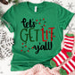 Let’s Get Lit Y’all Shirt or Sweatshirt – Funny Christmas Lights Top – S-4XL Plus Size – Multiple Colors