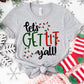 Let’s Get Lit Y’all Shirt or Sweatshirt – Funny Christmas Lights Top – S-4XL Plus Size – Multiple Colors