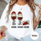 Drink Drank Drunk Shirt or Sweatshirt – Funny Christmas Wine Top S-4XL Plus Size – Multiple Colors