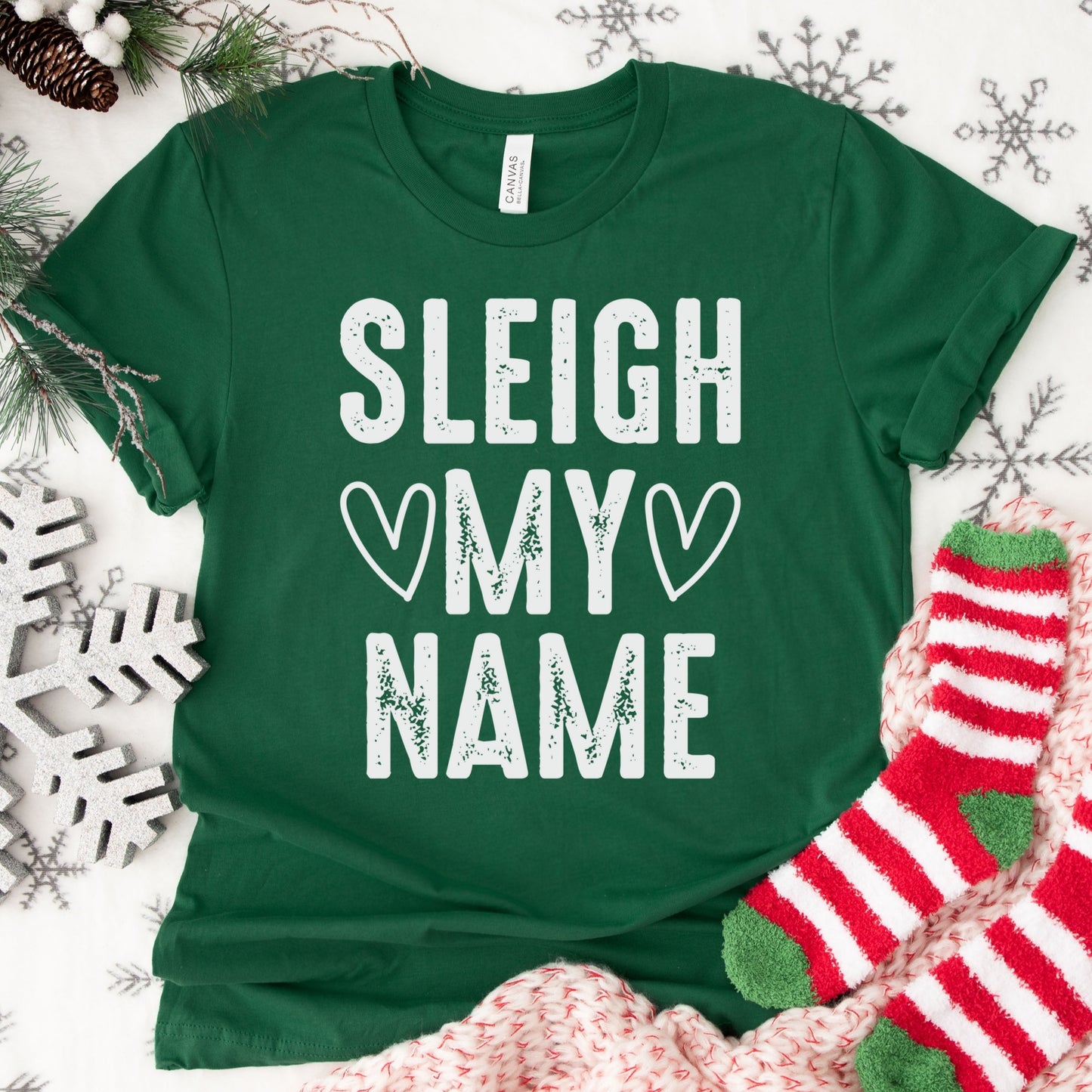 Sleigh My Name Shirt or Sweatshirt – Funny Christmas Holiday Top S-4XL Plus Size – Multiple Colors