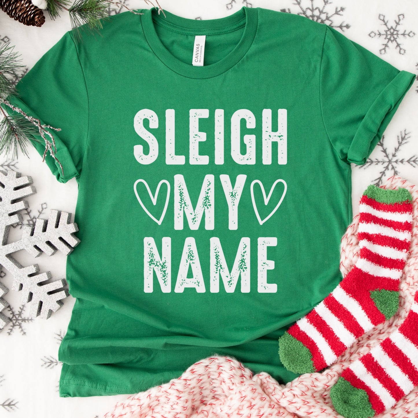 Sleigh My Name Shirt or Sweatshirt – Funny Christmas Holiday Top S-4XL Plus Size – Multiple Colors