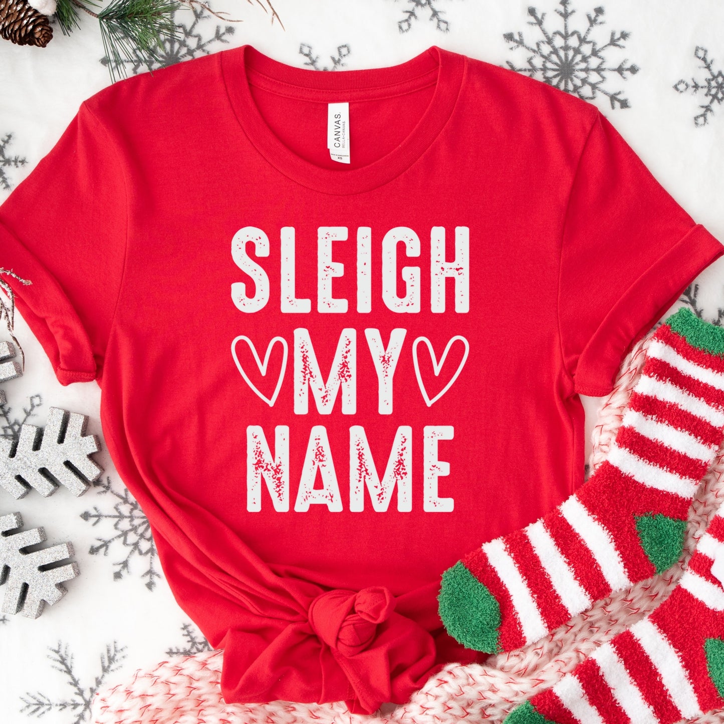 Sleigh My Name Shirt or Sweatshirt – Funny Christmas Holiday Top S-4XL Plus Size – Multiple Colors