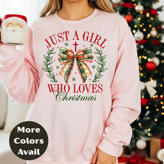 Just a Girl Who Loves Christmas Shirt or Sweatshirt – S-4XL Plus Size – Festive Christian Christmas Tee – More Colors Available