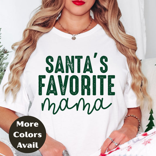 Santa’s Favorite Mama Shirt or Sweatshirt – Christmas Mom Top S-4XL Plus Size – Holiday Family Tee – More Colors Available