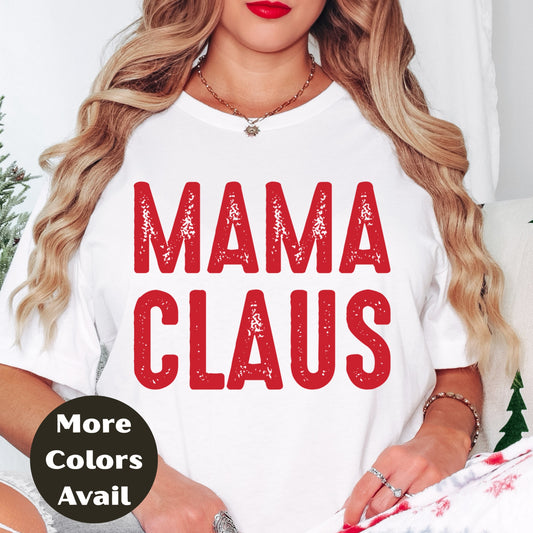 Mama Claus Shirt or Sweatshirt – Christmas Top Small - 4XL and Plus Size – Multiple Colors