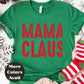Mama Claus Shirt or Sweatshirt – Christmas Top Small - 4XL and Plus Size – Multiple Colors