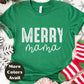 Merry Mama Christmas Shirt or Sweatshirt – Small and -4XL Plus Size – Multiple Colors – Holiday Mom Gift