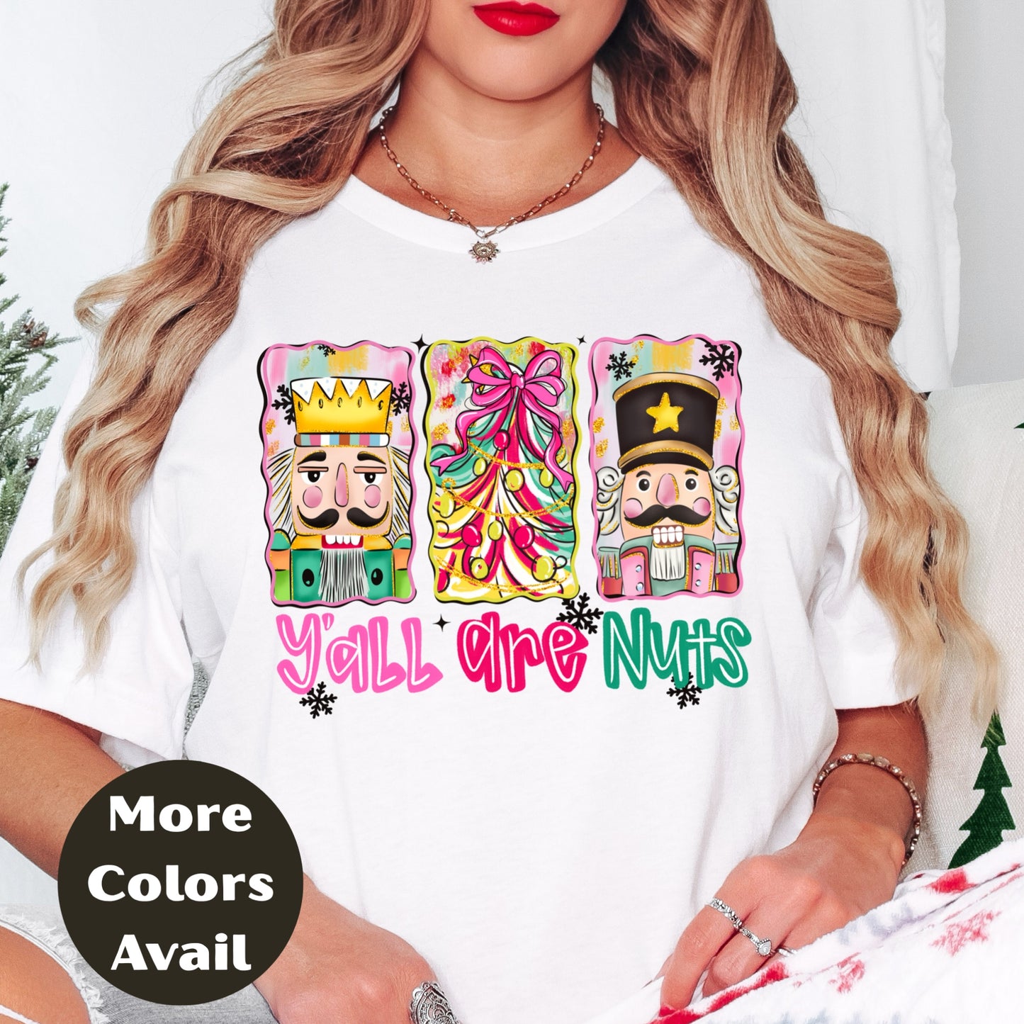 Y’all Are Nuts Nutcracker Christmas Shirt or Sweatshirt – Cute Pastel Holiday Tee – Small-4XL and Plus Size – Multiple Colors