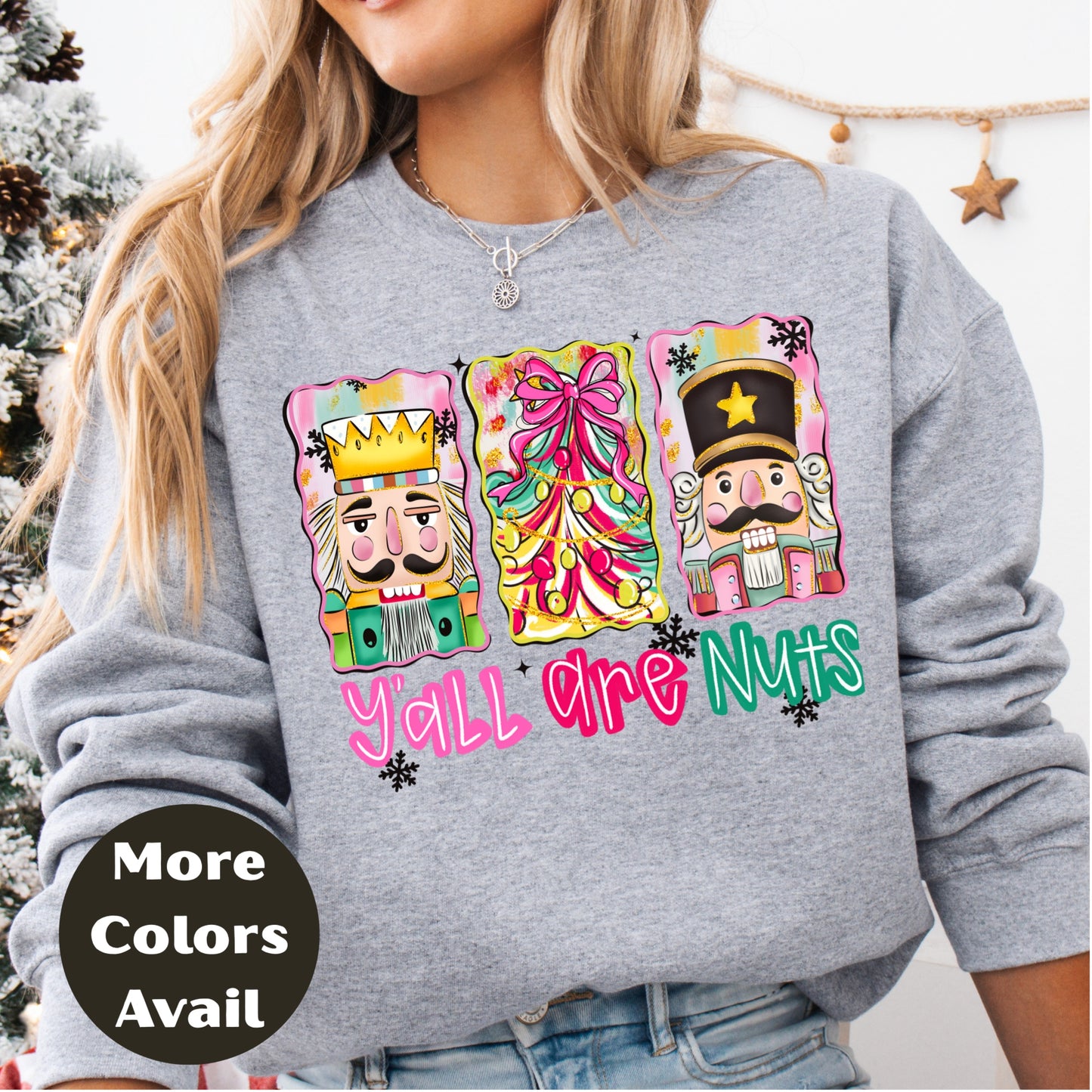 Y’all Are Nuts Nutcracker Christmas Shirt or Sweatshirt – Cute Pastel Holiday Tee – Small-4XL and Plus Size – Multiple Colors