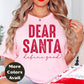 Dear Santa Define Good Christmas Shirt or Sweatshirt – Unisex Holiday Shirt – Small-4XL and Plus Size – Multiple Colors