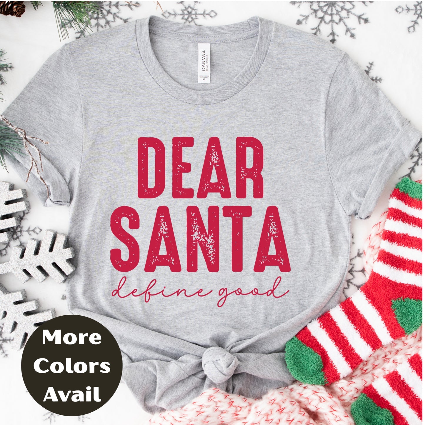 Dear Santa Define Good Christmas Shirt or Sweatshirt – Unisex Holiday Shirt – Small-4XL and Plus Size – Multiple Colors