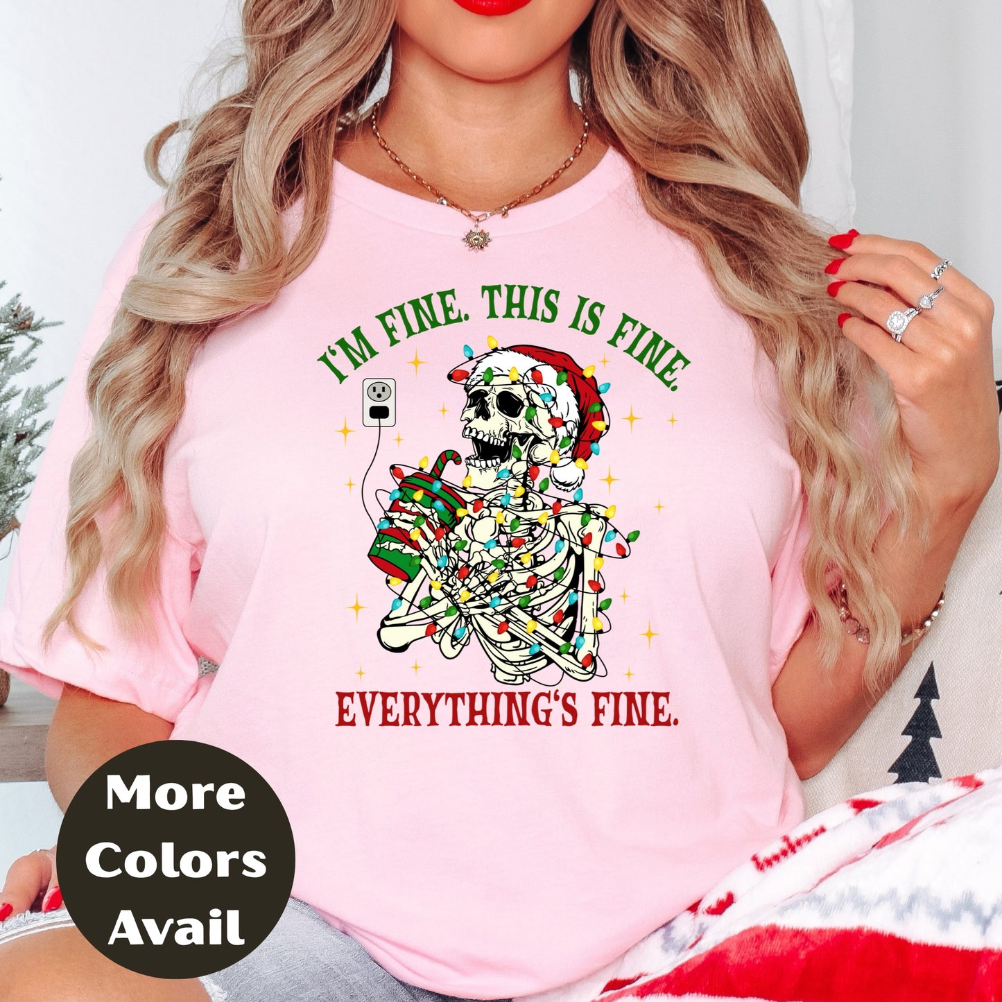 I'm Fine This Is Fine Everything's Fine Skeleton Christmas Shirt or Sweatshirt – Funny Holiday Coffee Graphic Tee – S-4XL Plus Size – Multiple Colors