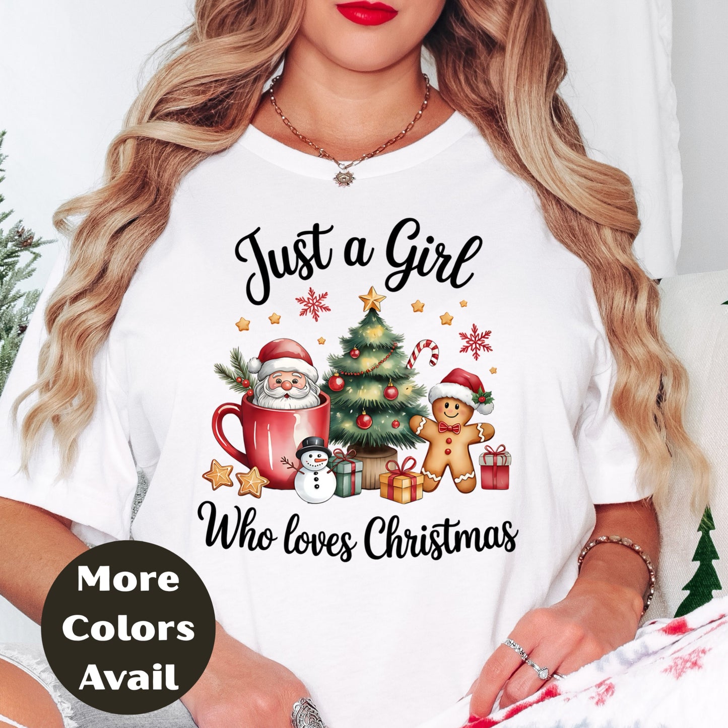 Just a Girl Who Loves Christmas Shirt or Sweatshirt – Santa, Christmas Tree & Gingerbread Top - Small-4XL and Plus Size – Multiple Colors