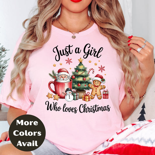 Just a Girl Who Loves Christmas Shirt or Sweatshirt – Santa, Christmas Tree & Gingerbread Top - Small-4XL and Plus Size – Multiple Colors