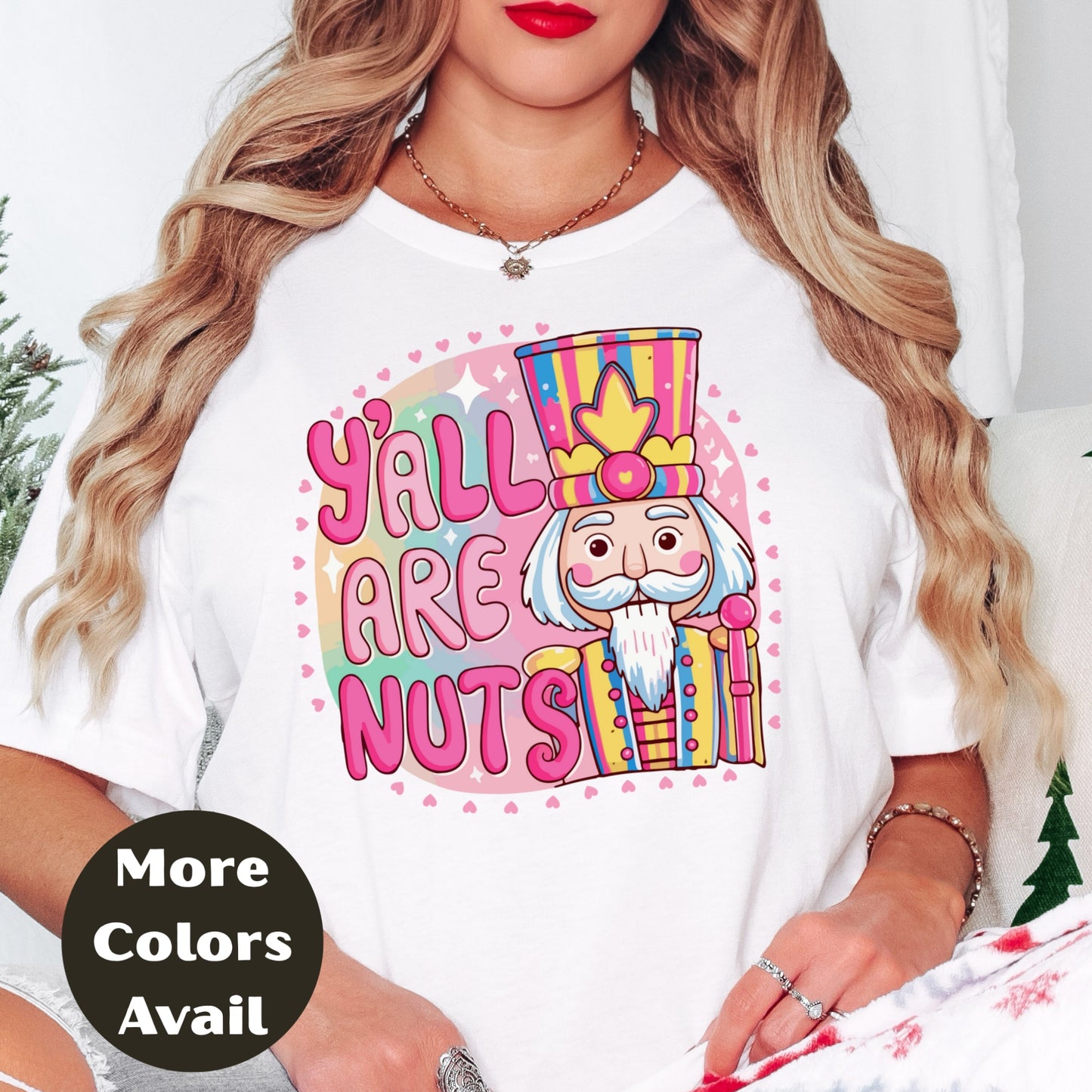 Y’all Are Nuts Nutcracker Shirt or Sweatshirt – Pastel Pink Christmas Tee – Small-4XL and Plus Size – Multiple Colors